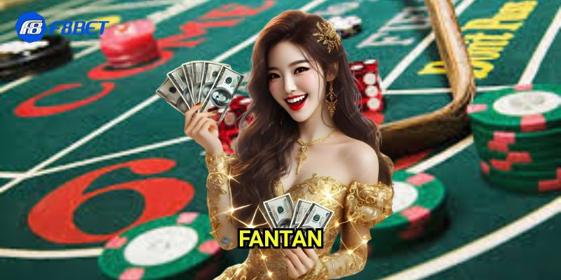 Fantan F8bet - Khám Phá Trò Chơi Đến Từ Phương Đông Cùng Chuyên Gia